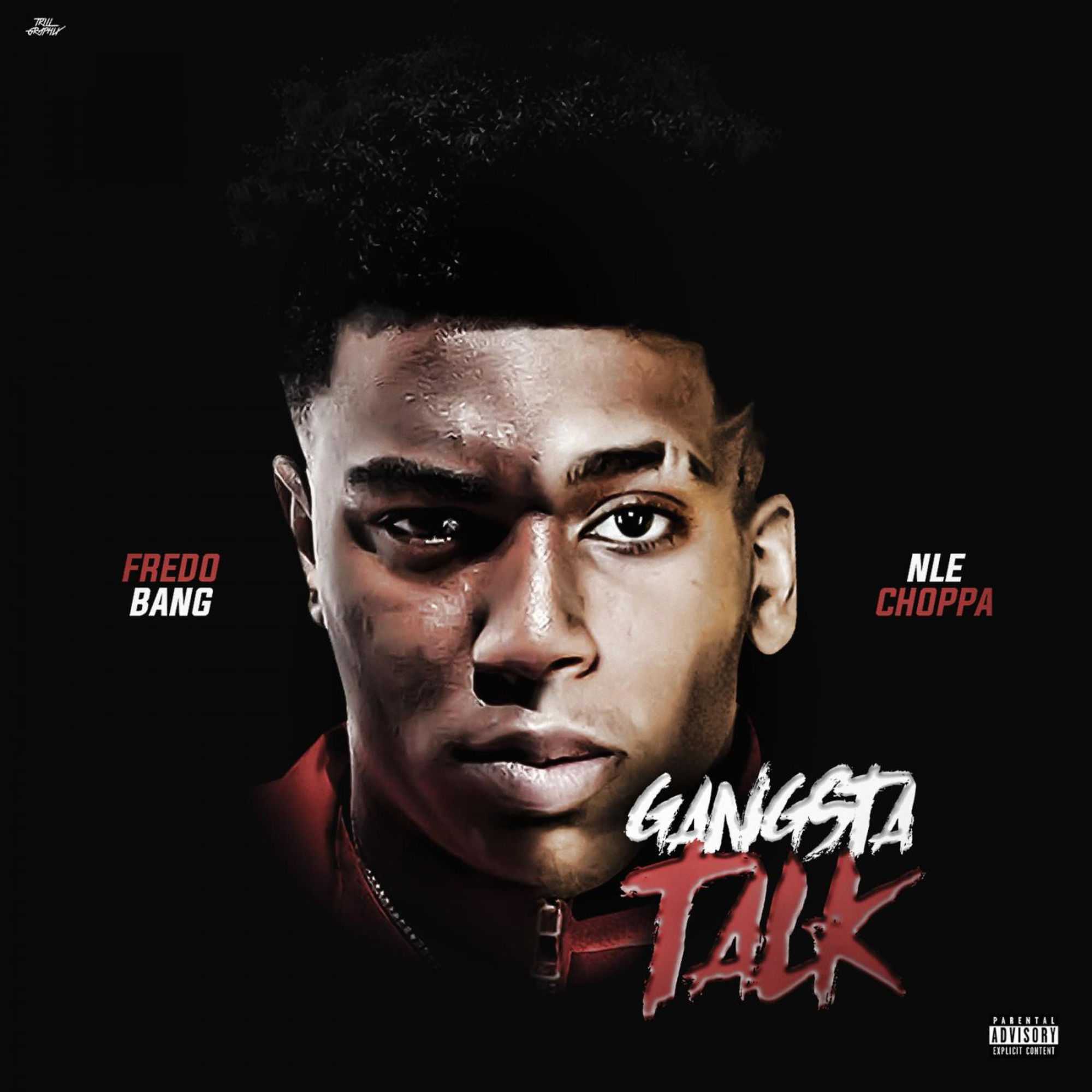 Fredo Bang Ft. NLE Choppa - Gangsta Talk